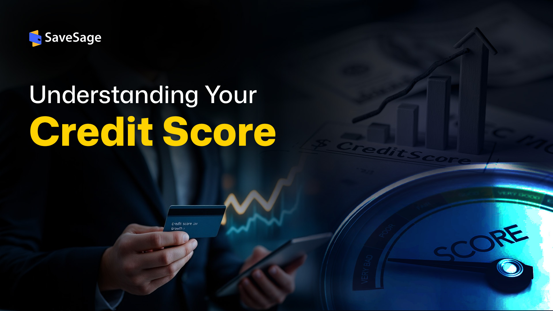 Understanding Your Credit Score: What It Means & Why It Matters